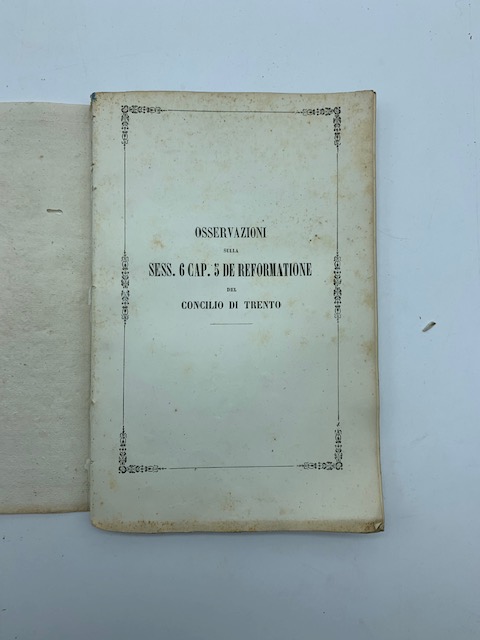 Osservazioni sulla sess. 6 cap. 5 De Reformatione del concilio di Trento che possono servir di confuta al cenno di un anonimo sull'uso delle insegne maggiori e minori